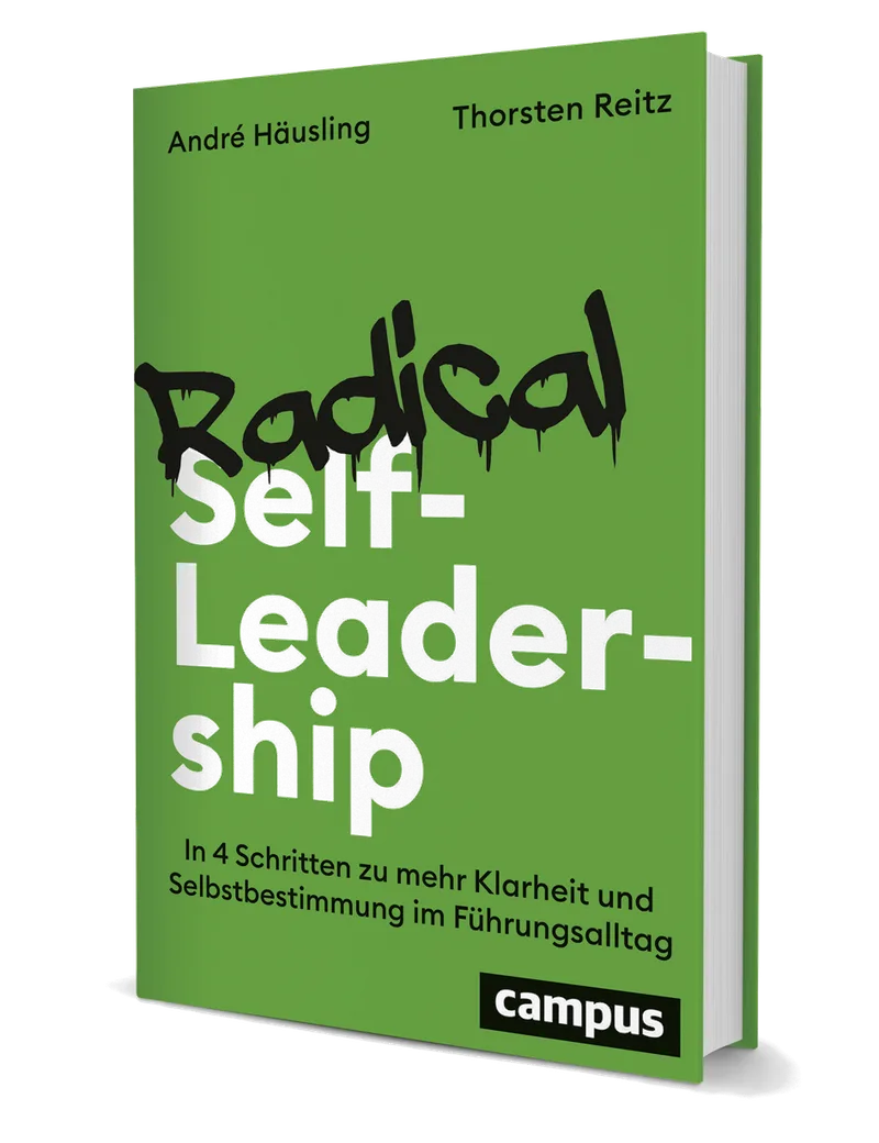 Radical Self-Leadership — Buch von André Häusling und Thorsten Reitz, Campus Verlag