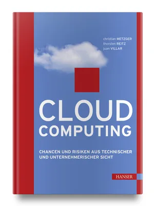 Cover: Cloud Computing. Chancen und Risiken aus technischer und unternehmerischer Sicht