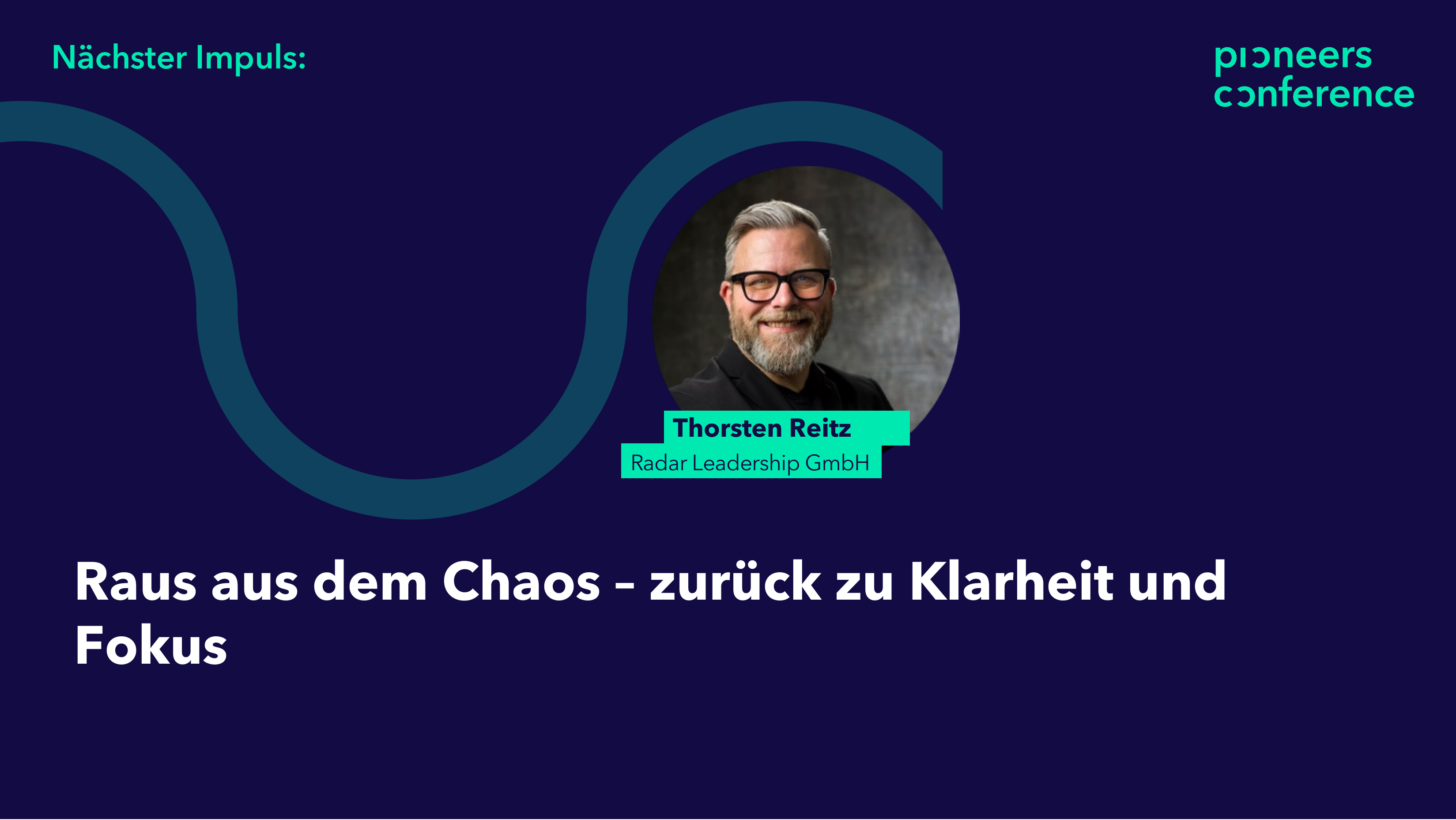 Nächster Impuls: Raus aus dem Chaos — Thorsten Reitz, Radar Leadership GmbH